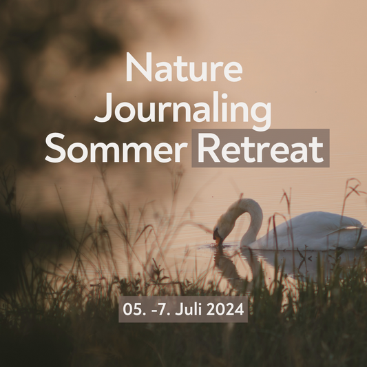 Nature Journaling Sommer Retreat 2024
